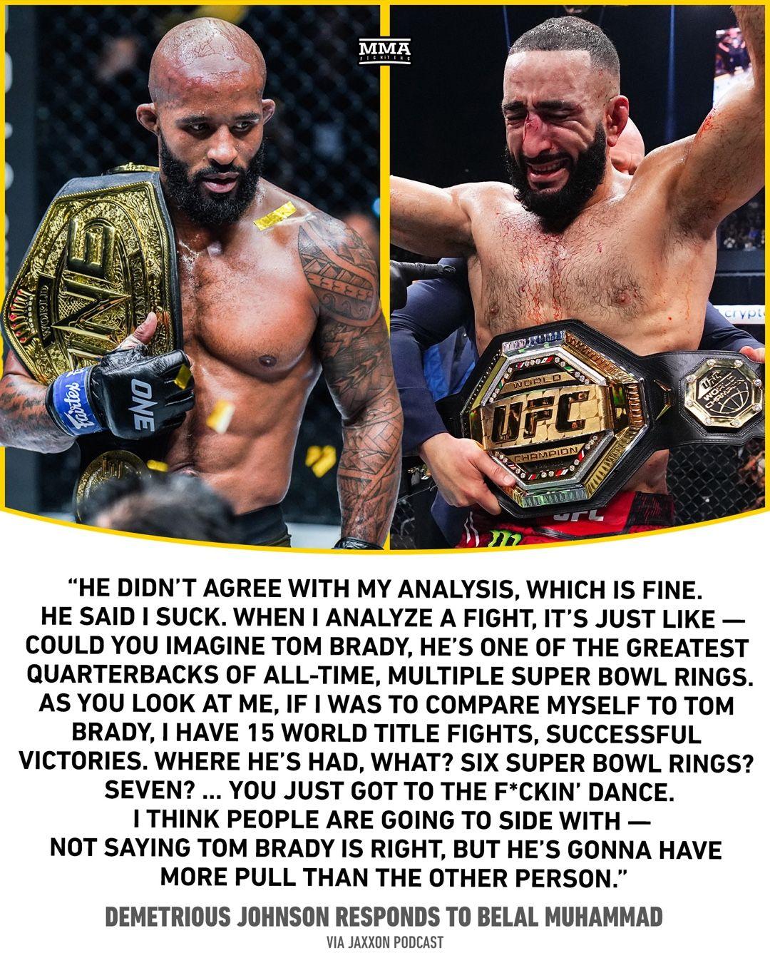 Demetrious Johnson responds to Belal Muhammad, compares self to Tom Brady: ‘You just got to the f*cking 