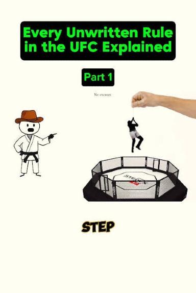 Unwritten rules 1.       Exciting Loser > boring winner from Dana whites eyes 