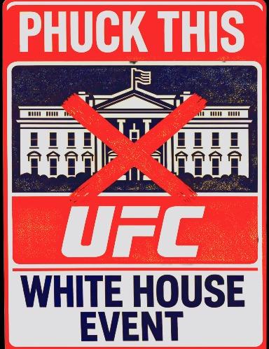Phuck This UFC White House Event.