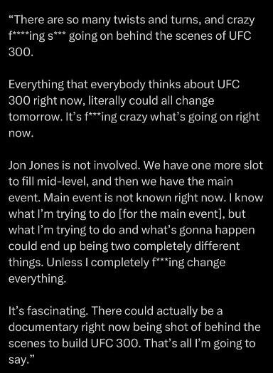 Dana White says there could be a documentary about the making of UFC 300