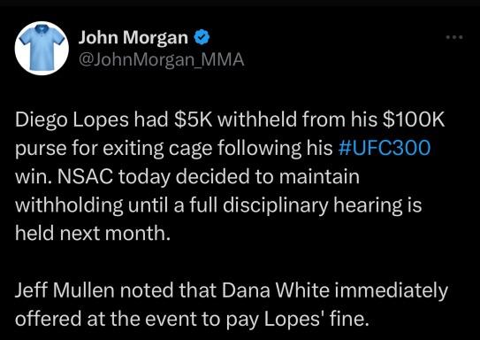 The NSAC is withholding $5,000 from Diego Lopes' fight purse for jumping the fence at UFC 300. Dana White has offered to pay the fine.