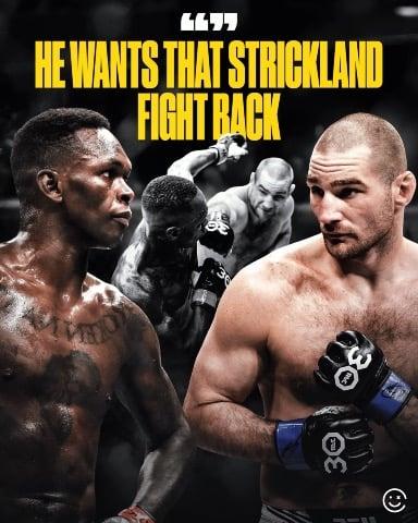 Izzy wants the Strickland fight back says coach Tim Welch. 