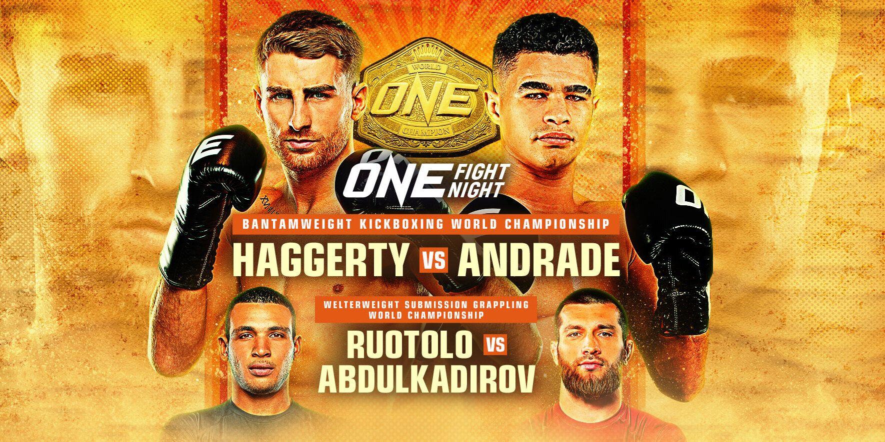 ONE Fight Night 16: Haggerty vs. Andrade Results